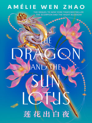 cover image of The Dragon and the Sun Lotus